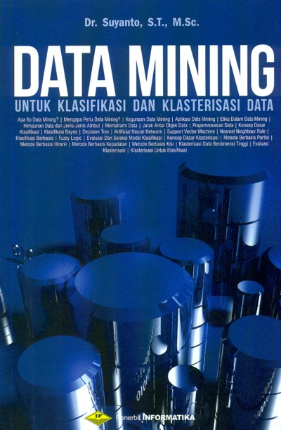 Data Mining: Untuk Klasifikasi dan Klasterisasi Data