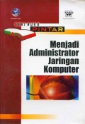 Seri Buku: Pintar Menjadi Administrator Jaringan Komputer