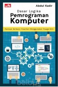 Dasar Logika Pemrograman Komputer: Panduan Berbasis Flowchart Menggunakan Flowgorithm