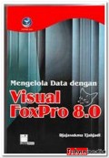 Mengelola Data dengan Visual FoxPro 8.0