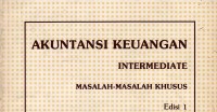 Akuntansi Keuangan Intermediate Masalah-masalah Khusus