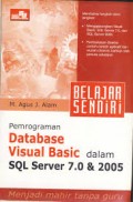 Belajar Sendiri Pemrograman Database Visual Basic dalam SQL Server 7.0 & 2005