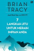 Just Shut and Do It: 7 Langkah Jitu Untuk Meraih Impian Anda