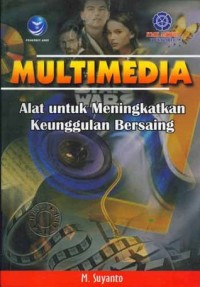 Multimedia Alat Untuk Meningkatkan Keunggulan Bersaing