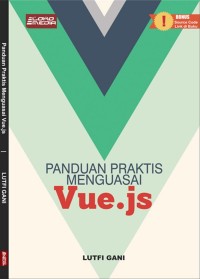 Panduan Praktis Menguasai Vue.Js