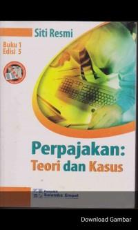 Perpajakan : Teori dan Kasus Buku 1 Edisi 5